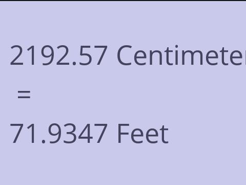 2192.57 CM TO FEET