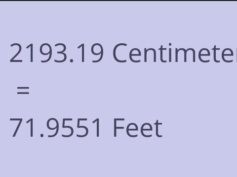 2193.19 CM TO FEET
