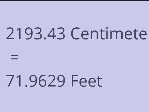 2193.43 CM TO FEET