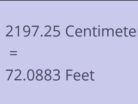 2197.25 CM TO FEET