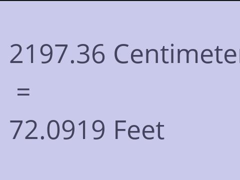 2197.36 CM TO FEET