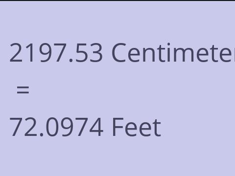 2197.53 CM TO FEET