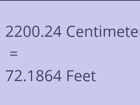 2200.24 CM TO FEET
