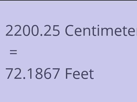 2200.25 CM TO FEET