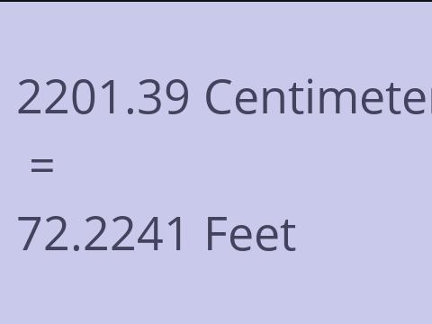 2201.39 CM TO FEET