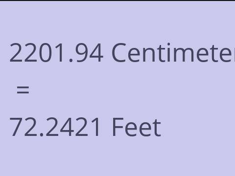 2201.94 CM TO FEET