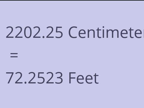 2202.25 CM TO FEET