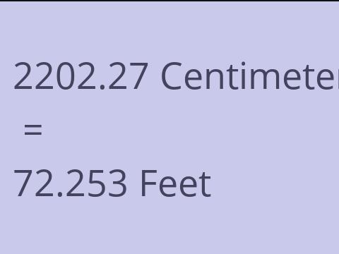 2202.27 CM TO FEET