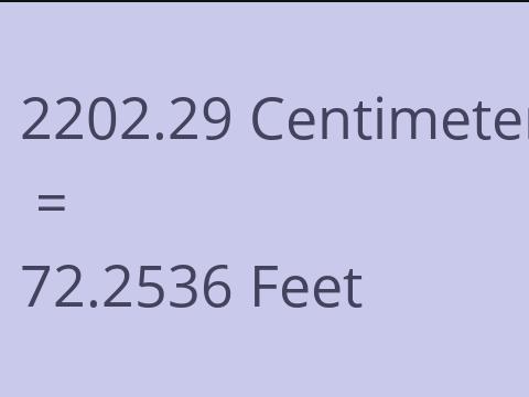 2202.29 CM TO FEET