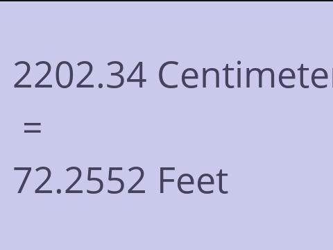 2202.34 CM TO FEET