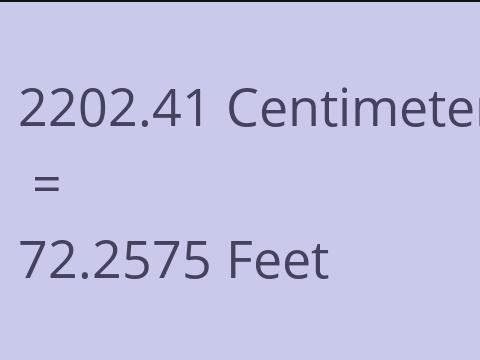 2202.41 CM TO FEET