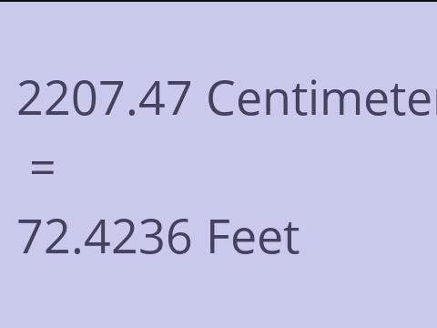 2207.47 CM TO FEET