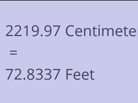 2219.97 CM TO FEET