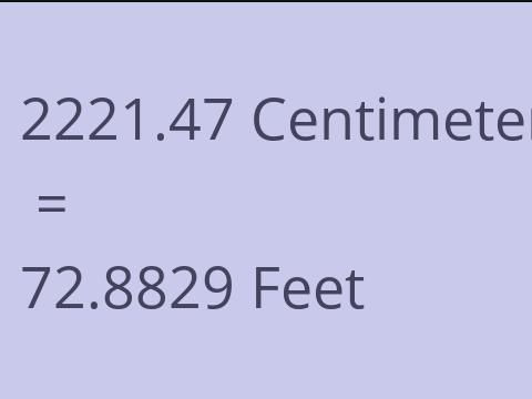 2221.47 CM TO FEET