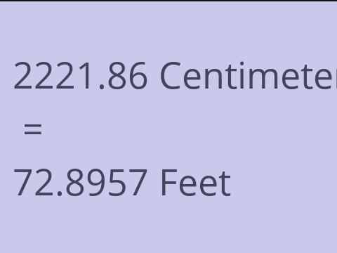 2221.86 CM TO FEET