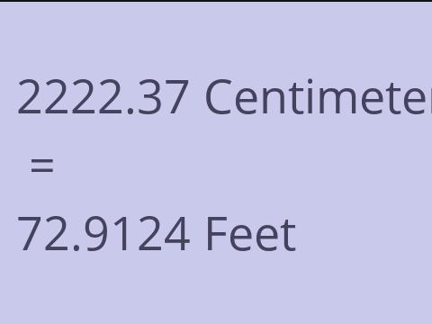 2222.37 CM TO FEET