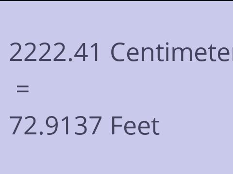 2222.41 CM TO FEET