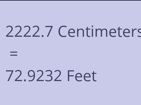 2222.7 CM TO FEET