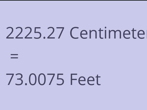 2225.27 CM TO FEET