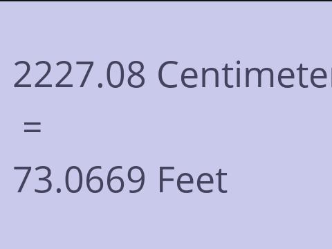 2227.08 CM TO FEET