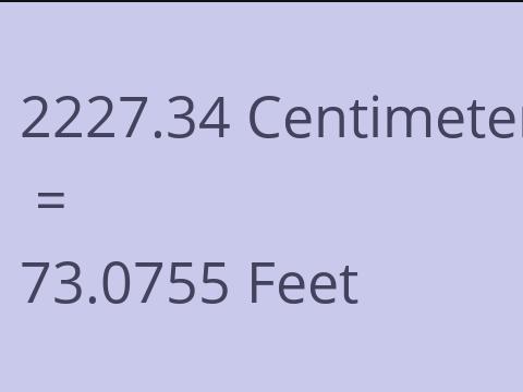 2227.34 CM TO FEET