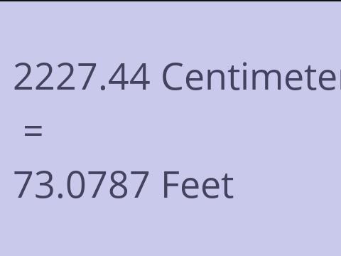2227.44 CM TO FEET