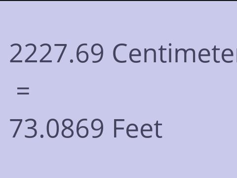 2227.69 CM TO FEET