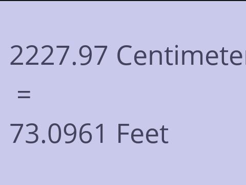 2227.97 CM TO FEET