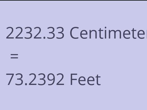 2232.33 CM TO FEET