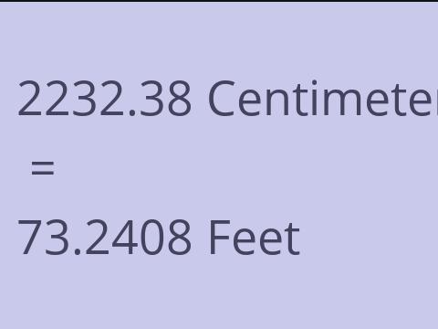 2232.38 CM TO FEET