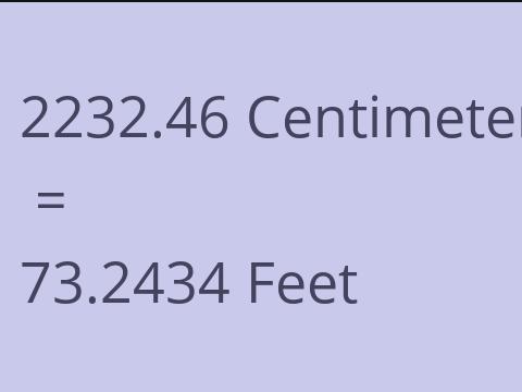 2232.46 CM TO FEET
