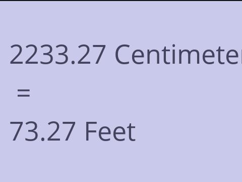 2233.27 CM TO FEET