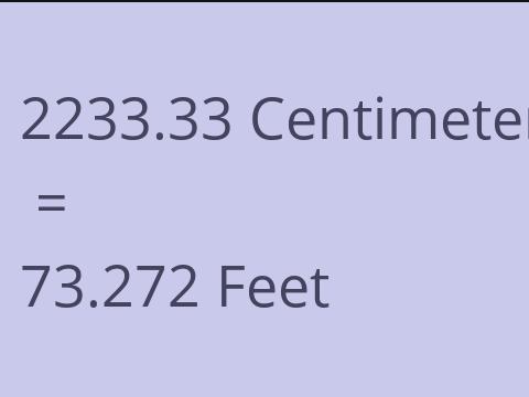 2233.33 CM TO FEET