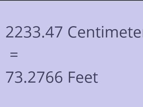 2233.47 CM TO FEET