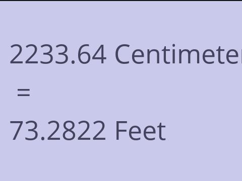 2233.64 CM TO FEET