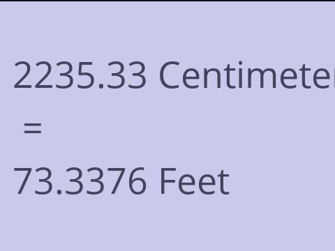 2235.33 CM TO FEET