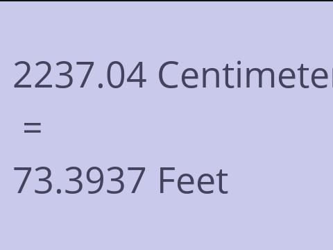 2237.04 CM TO FEET