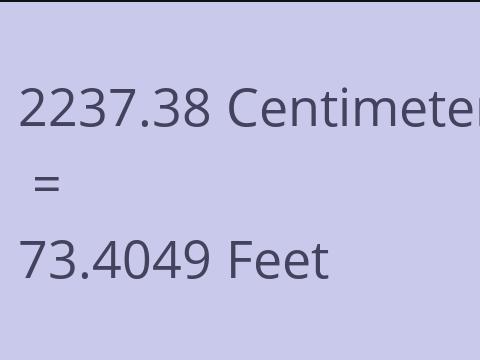 2237.38 CM TO FEET