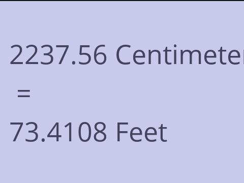 2237.56 CM TO FEET