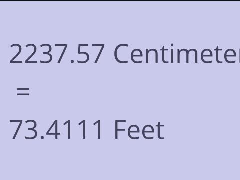 2237.57 CM TO FEET