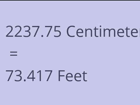 2237.75 CM TO FEET