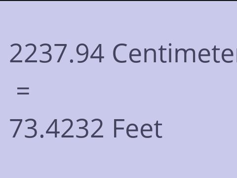 2237.94 CM TO FEET