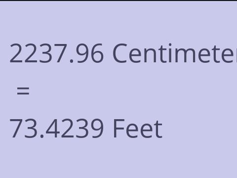 2237.96 CM TO FEET