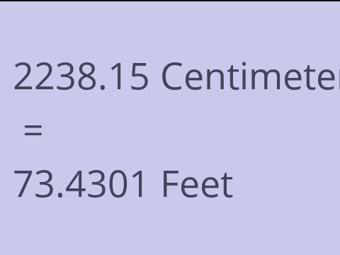 2238.15 CM TO FEET
