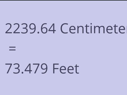 2239.64 CM TO FEET
