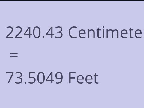 2240.43 CM TO FEET