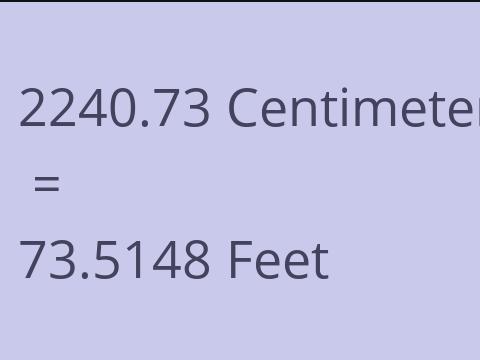 2240.73 CM TO FEET