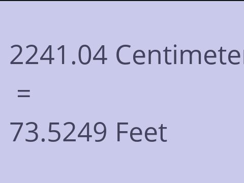 2241.04 CM TO FEET