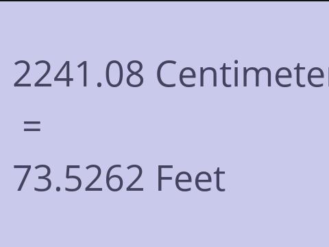 2241.08 CM TO FEET