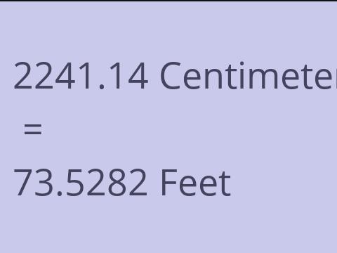 2241.14 CM TO FEET